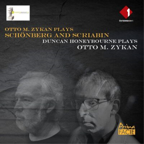 Otto M. Zykan Plays Schönberg and Scriabin: Duncan Honeybourne Plays Otto M. Zykan
