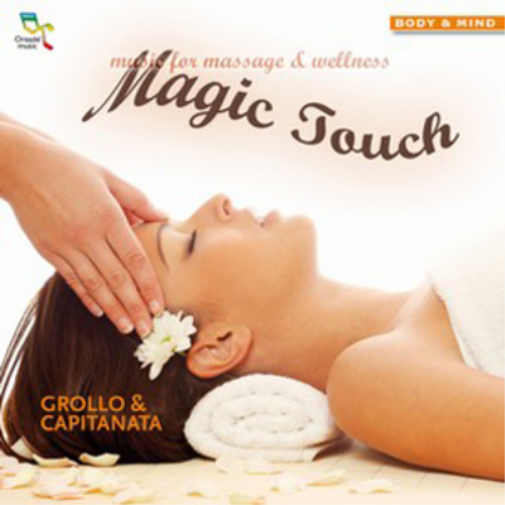 Magic Touch: Music for Massage & Wellness