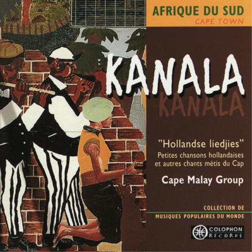 Kanala (Afrique Du Sud): Petites Chansons Hollandaises Et Autres Chants Métis Du Cap