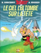 Le ciel lui tombe sur la tete