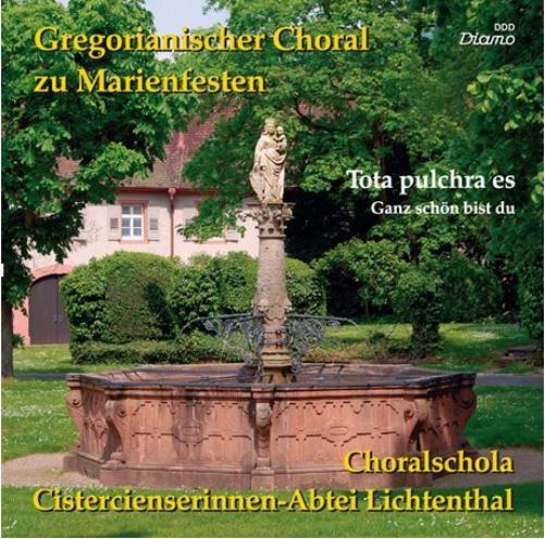 Gregorianischer Choral zu Marienfesten Tota pulchra es Ganz schön bist du