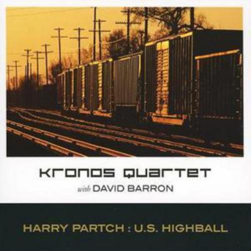 U.s. Highball (Kronos Quartet, Barron)