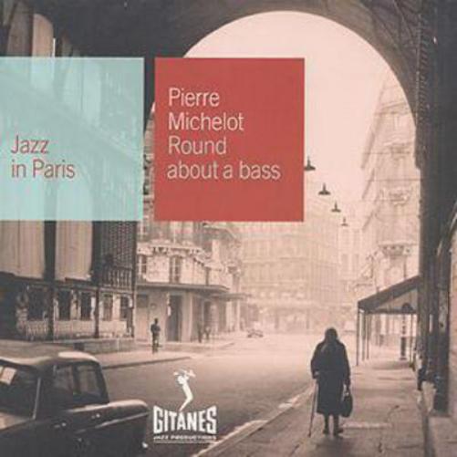 Round About A Bass: Jazz in Paris