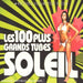 Les 100 Plus Grands Tubes Soleil