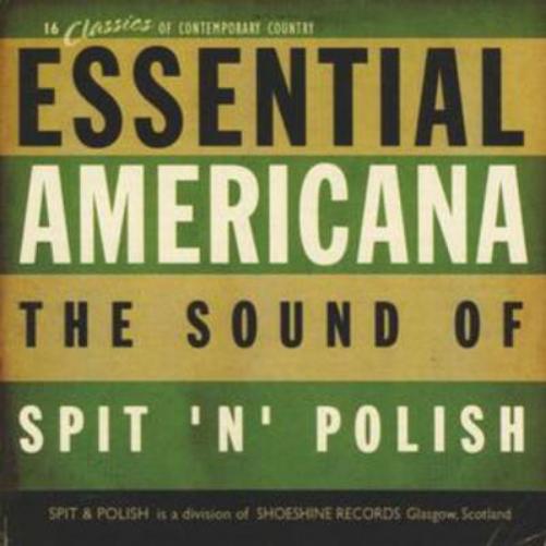 Essential Americana - The Sound of Spit 'N' Polish