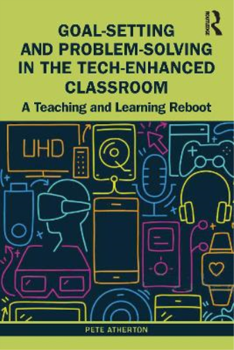 Goal-Setting and Problem-Solving in the Tech-Enhanced Classroom