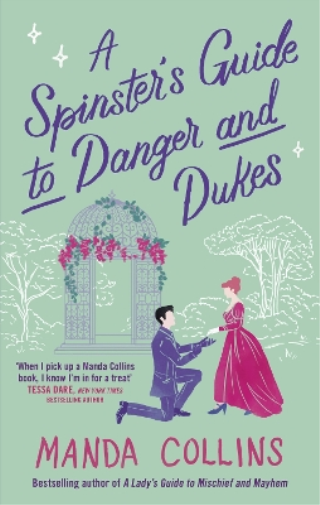 A Spinster's Guide to Danger and Dukes
