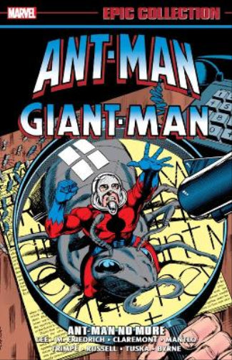 Ant-man/giant-man Epic Collection: Ant-man No More