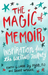 The Magic of Memoir