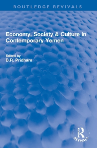 Economy, Society & Culture in Contemporary Yemen