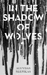 In the Shadow of Wolves