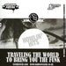 Traveling the World to Bring You the Funk