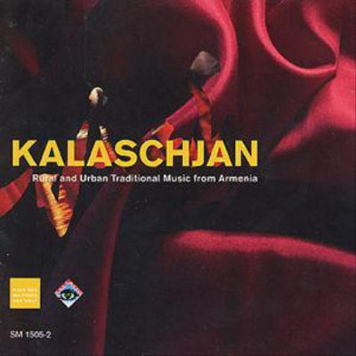 Kalaschjan: Rural and Urban Traditional Music from Armenia