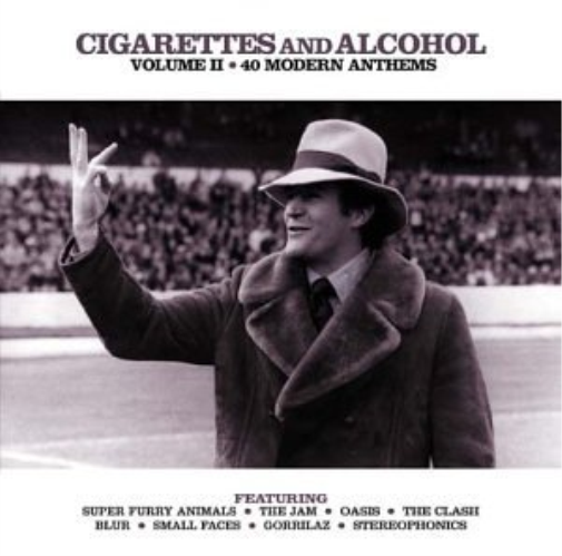 Cigarettes & Alcohol: VOLUME II;40 MODERN ANTHEMS