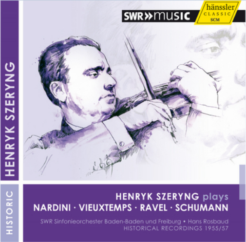 Henryk Szeryng Plays Nardini/Vieuxtemps/Ravel/Schumann