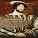 Francois 1st: Music of a Reign