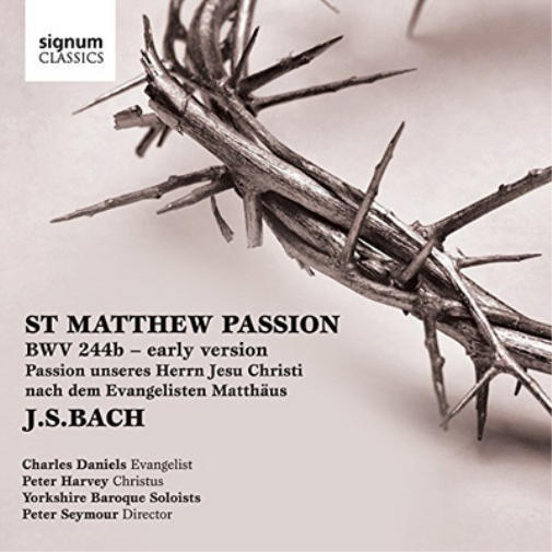 J.S. Bach: St Matthew Passion, BWV244b - Early Version