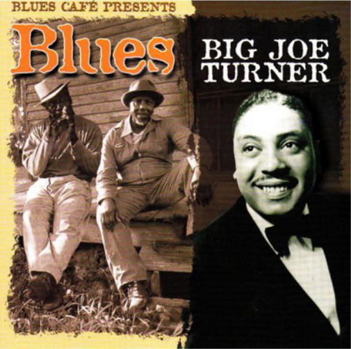 Blues Cafe Presents Big Joe Turner