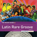 The Rough Guide to Latin Rare Groove - Volume 2