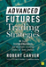 Advanced Futures Trading Strategies