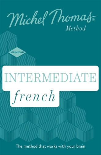 Intermediate French New Edition (Learn French with the Michel Thomas Method)