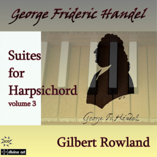 George Frideric Handel: Suites for Harpsichord - Volume 3
