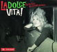 La Dolce Vita!