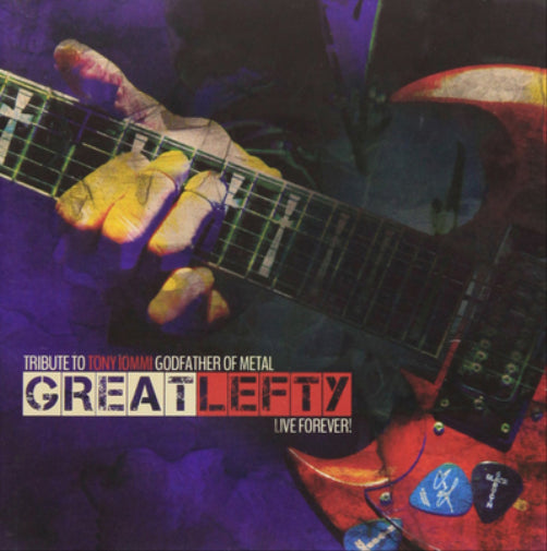 Great Lefty: Live Forever: Tribute to Tony Iommi Godfather of Metal