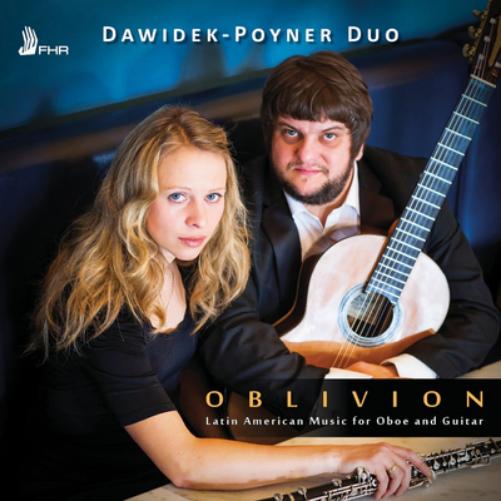 Dawidek-Poyner Duo: Oblivion: Latin American Music for Oboe and Guitar