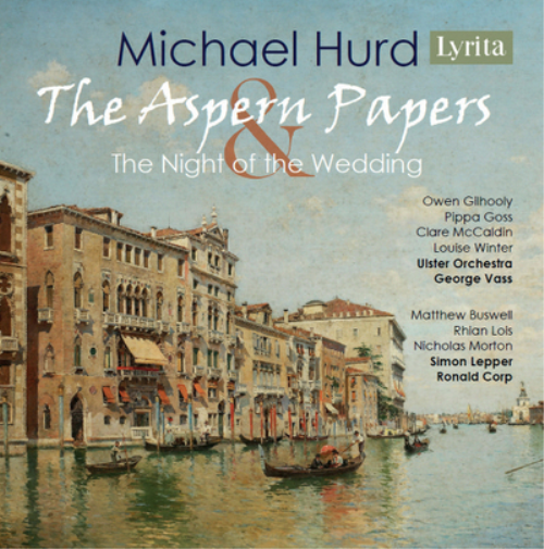 Michael Hurd: The Aspern Papers & the Night of the Wedding