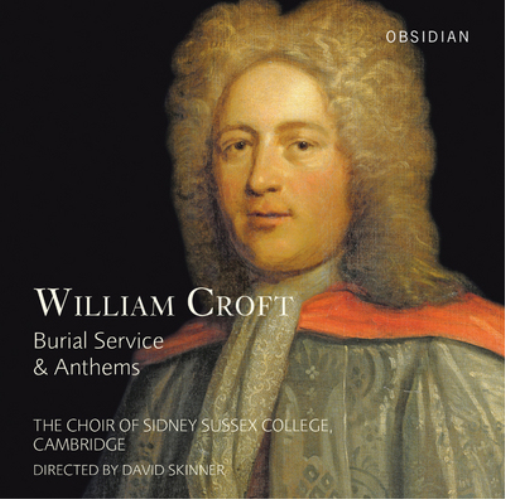 William Croft: Burial Service & Anthems