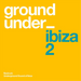 Underground Sound of Ibiza - Volume 2