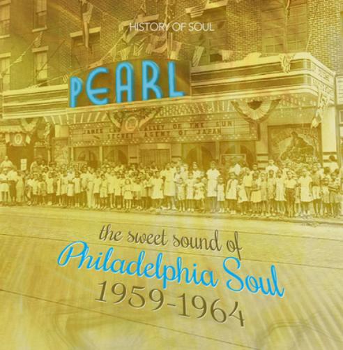 The Sweet Sound of Philadelphia Soul 1959-1964
