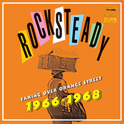 Rocksteady: Taking Over Orange Street 1966-1968