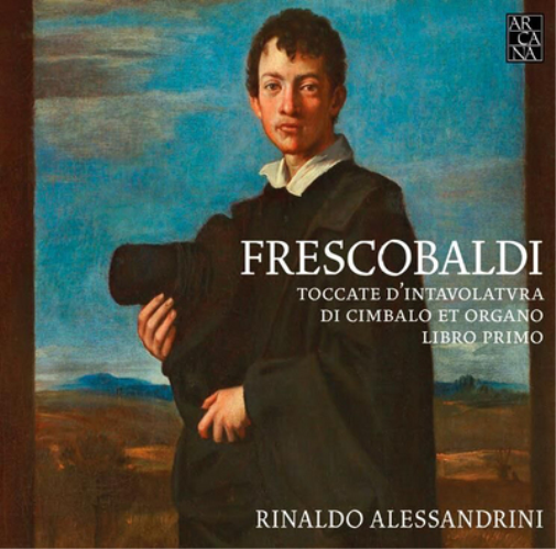 Frescobaldi: Toccate D'intavolatura Di Cimbalo Et Organo...