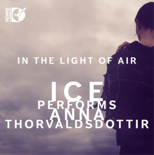 In the Light of Air: ICE Performs Anna Thorvaldsdottir