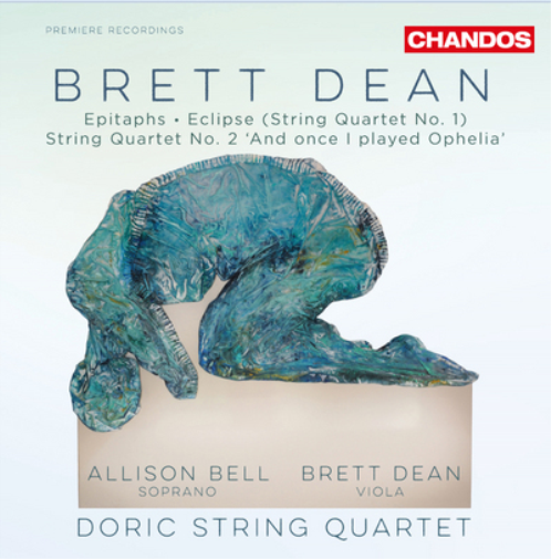 Brett Dean: Epitaphs/Eclipse (String Quartet No. 1)/...