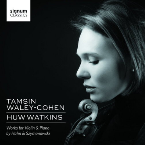 Works for Violin & Piano By Hahn & Szymanowski