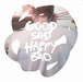 Good Sad Happy Bad