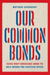 Our Common Bonds
