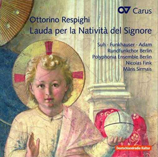 Ottorino Respighi: Lauda Per La Natività Del Signore