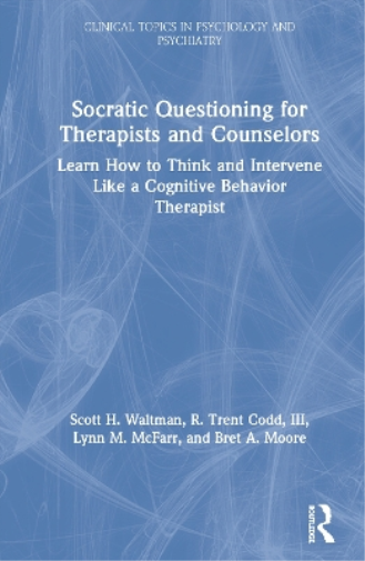 Socratic Questioning for Therapists and Counselors