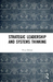 Strategic Leadership and Systems Thinking