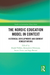 The Nordic Education Model in Context