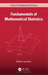 Fundamentals of Mathematical Statistics