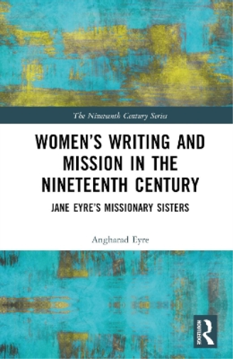 Women’s Writing and Mission in the Nineteenth Century