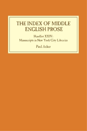 The Index of Middle English Prose: Handlist XXIV