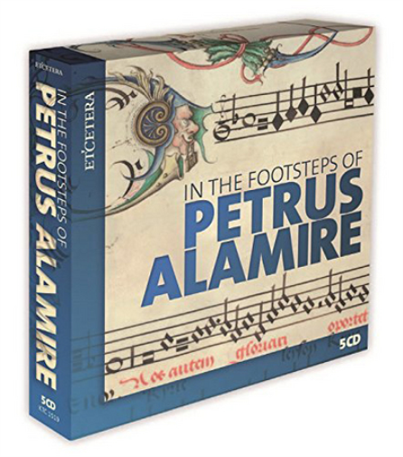 In the Footsteps of Petrus Alamire