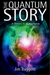 The Quantum Story