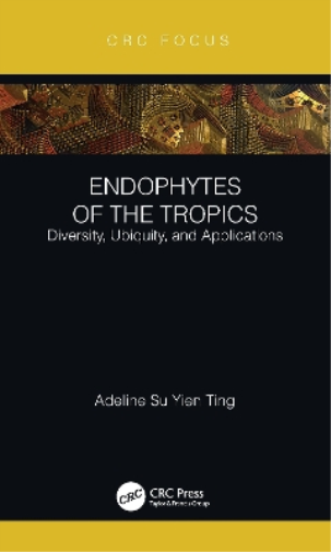 Endophytes of the Tropics